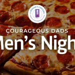 Courageous Dads: Men's Night